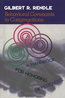 Behaviorálne zmluvy v zboroch: Príručka na rešpektovanie rozdielov - Behavioral Covenants in Congregations: A Handbook for Honoring Differences