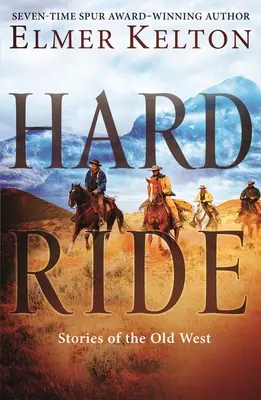 Tvrdá jazda: Príbehy starého Západu - Hard Ride: Stories of the Old West