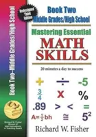 Mastering Essential Math Skills, Book 2, Middle Grades/High School: Prepracovaná verzia pre knižnicu - Mastering Essential Math Skills, Book 2, Middle Grades/High School: Re-Designed Library Version