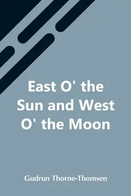 Na východ od slnka a na západ od mesiaca - East O' The Sun And West O' The Moon