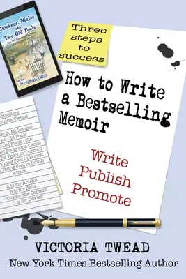 Ako napísať memoárový bestseller: Tri kroky - napísať, vydať, propagovať - How to Write a Bestselling Memoir: Three Steps - Write, Publish, Promote