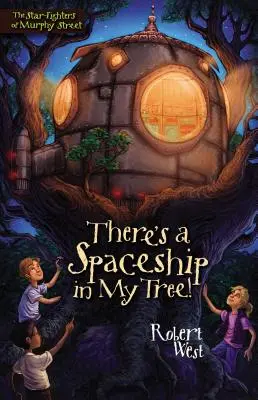 Na mojom strome je vesmírna loď! - There's a Spaceship in My Tree!