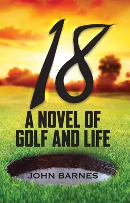 18: Román o golfe a živote - 18: A Novel of Golf and Life