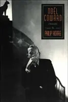 Noel Coward: Coward: životopis - Noel Coward: A Biography