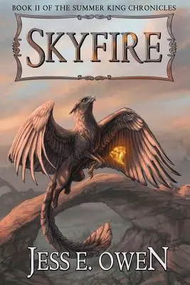Skyfire: Druhá kniha Letnej kroniky kráľa - Skyfire: Book II of the Summer King Chronicles