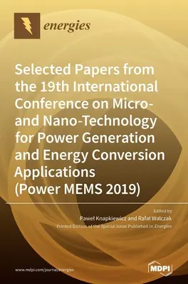 Vybrané príspevky z 19. medzinárodnej konferencie o mikro- a nanotechnológiách pre výrobu energie a aplikácie na premenu energie (Power ME - Selected Papers from the 19th International Conference on Micro- and Nano-Technology for Power Generation and Energy Conversion Applications (Power ME