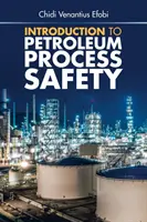 Úvod do bezpečnosti ropných procesov - Introduction to Petroleum Process Safety