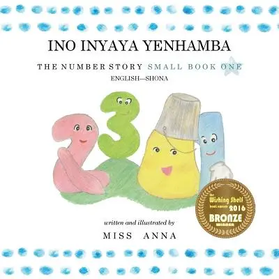 Príbeh čísla 1 INO INYAYA YENHAMBA: Malá prvá kniha anglicko-šonská - The Number Story 1 INO INYAYA YENHAMBA: Small Book One English-Shona