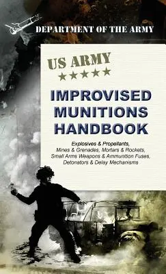 Príručka americkej armády o improvizovanej munícii - U.S. Army Improvised Munitions Handbook