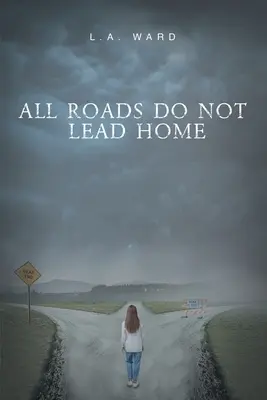 Všetky cesty nevedú domov - All Roads Do Not Lead Home