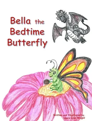 Bella, motýľ pred spaním - Bella the Bedtime Butterfly