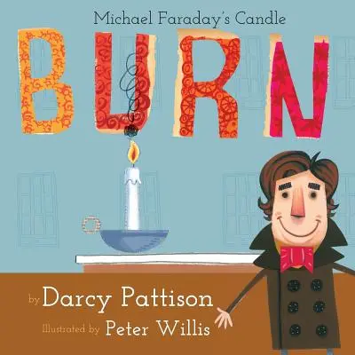 Horí: Sviečka Michaela Faradaya - Burn: Michael Faraday's Candle