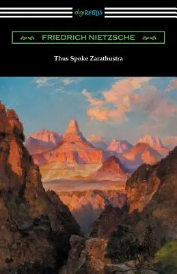 Tak prehovoril Zarathustra (Preklad Thomas Common s úvodmi Willarda Huntingtona Wrighta a Elizabeth Forster-Nietzscheovej a poznámkami Antho - Thus Spoke Zarathustra (Translated by Thomas Common with Introductions by Willard Huntington Wright and Elizabeth Forster-Nietzsche and Notes by Antho