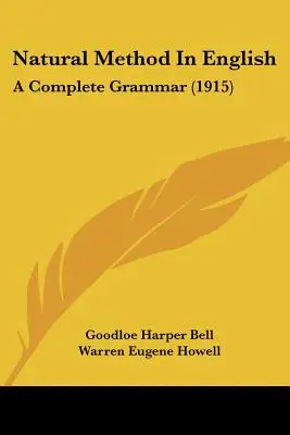 Prirodzená metóda v angličtine: Úplná gramatika (1915) - Natural Method In English: A Complete Grammar (1915)