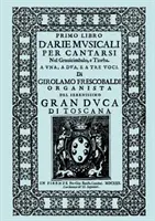 D'Arie Musicali per Cantarsi, Primo Libro & Secondo Libro. [Faksimile vydaní z roku 1630]. - D'Arie Musicali per Cantarsi, Primo Libro & Secondo Libro. [Facsimiles of the 1630 editions.]