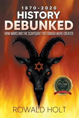 1871-2021 History Debunked: Ako vznikli vojny a obetný baránok sionizmu - 1871-2021 History Debunked: How Wars and the Scapegoat for Zionism Were Created
