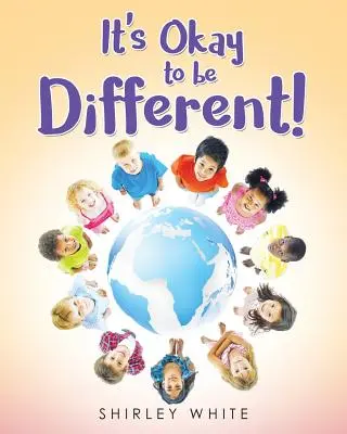 Je v poriadku byť iný! - It's Okay to be Different!