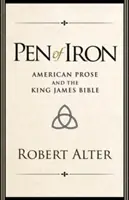 Železné pero: americká próza a Biblia kráľa Jakuba - Pen of Iron: American Prose and the King James Bible