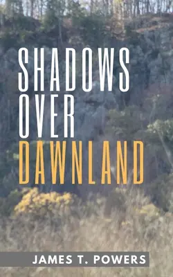Stíny nad Dawnlandom - Shadows Over Dawnland