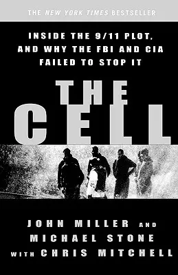 Bunka: Vnútri sprisahania z 11. septembra a prečo ho FBI a CIA nedokázali zastaviť - The Cell: Inside the 9/11 Plot, and Why the FBI and CIA Failed to Stop It