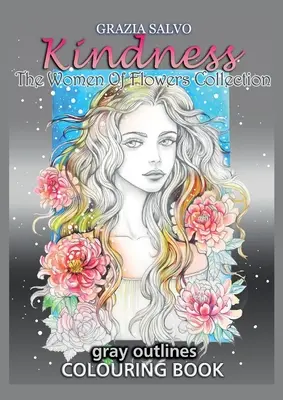 Láskavosť. Zbierka Ženy kvetov - Kindness. The Women of Flowers Collection
