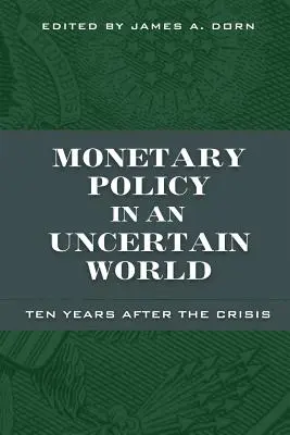 Menová politika v neistom svete: Desať rokov po kríze - Monetary Policy in an Uncertain World: Ten Years After the Crisis