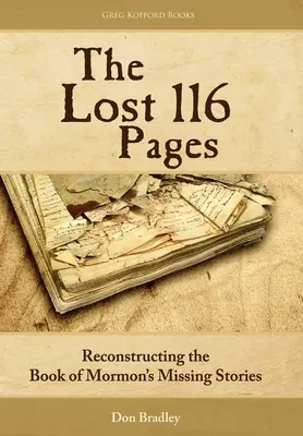 Stratených 116 strán: Rekonštrukcia chýbajúcich príbehov Knihy Mormonovej - The Lost 116 Pages: Reconstructing the Book of Mormon's Missing Stories