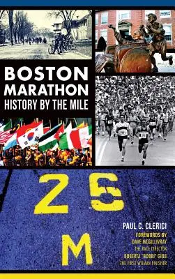 História Bostonského maratónu na míle - Boston Marathon History by the Mile