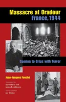 Masaker v Oradoure, Francúzsko, 1944 - Massacre at Oradour, France, 1944