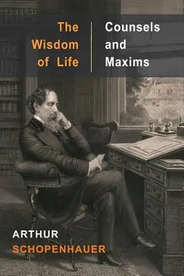 Múdrosť života a rady a výroky - The Wisdom of Life and Counsels and Maxims