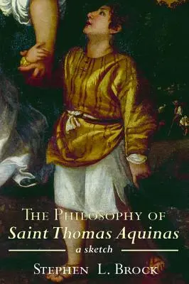 Filozofia svätého Tomáša Akvinského - The Philosophy of Saint Thomas Aquinas