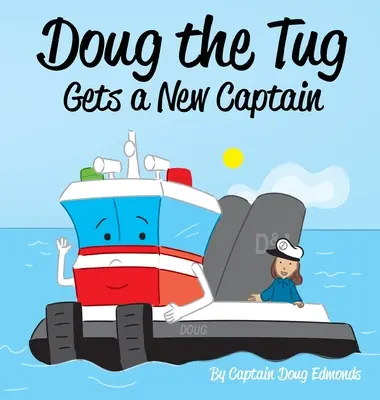 Vláčik Doug má nového kapitána - Doug the Tug Gets a New Captain