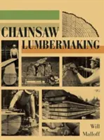 Drevorubačstvo s motorovou pílou - Chainsaw Lumbermaking