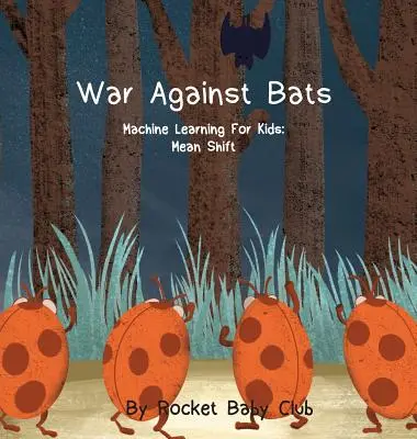 Vojna proti netopierom: Strojové učenie pre deti: Priemerný posun - War Against Bats: Machine Learning For Kids: Mean Shift