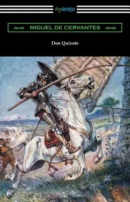 Don Quijote (preklad s úvodom Johna Ormsbyho) - Don Quixote (Translated with an Introduction by John Ormsby)