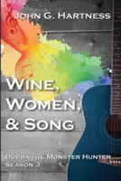 Víno, ženy a piesne: Bubba lovec príšer 3. sezóna - Wine, Women, & Song: Bubba the Monster Hunter Season 3