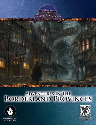 Dobrodružstvá v pohraničných provinciách - 5. vydanie - Adventures in the Borderland Provinces - 5th Edition
