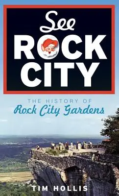 Pozri Rock City: História záhrad Rock City - See Rock City: The History of Rock City Gardens
