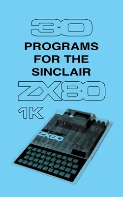 30 programov pre Sinclair ZX80 - 30 Programs for the Sinclair ZX80