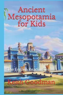 Staroveká Mezopotámia pre deti: Strom anglického čítania - Ancient Mesopotamia for Kids: The English Reading Tree