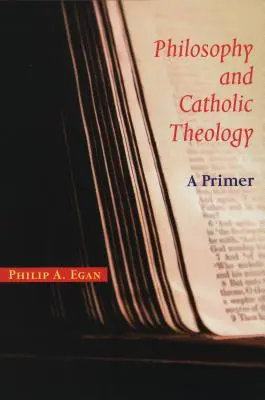 Filozofia a katolícka teológia: Základné informácie o filozofii - Philosophy and Catholic Theology: A Primer