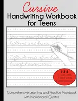 Cvičebnica kurzívneho písania pre dospievajúcich: Učebnica ručného písania: Komplexná učebnica a cvičebnica s inšpiratívnymi citátmi - Cursive Handwriting Workbook for Teens: Comprehensive Learning and Practice Workbook with Inspirational Quotes