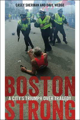 Boston Strong: Triumf mesta nad tragédiou - Boston Strong: A City's Triumph Over Tragedy