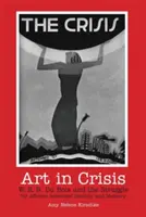Umenie v kríze: E. B. Du Bois a boj o afroamerickú identitu a pamäť - Art in Crisis: W. E. B. Du Bois and the Struggle for African American Identity and Memory