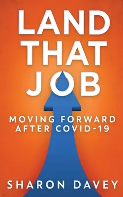 Land That Job - Pohyb vpred po Covid-19 - Land That Job - Moving Forward After Covid-19