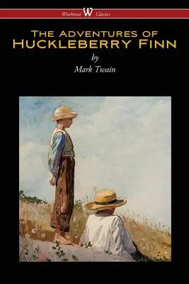Dobrodružstvá Huckleberryho Finna (Wisehouse Classics Edition) - The Adventures of Huckleberry Finn (Wisehouse Classics Edition)