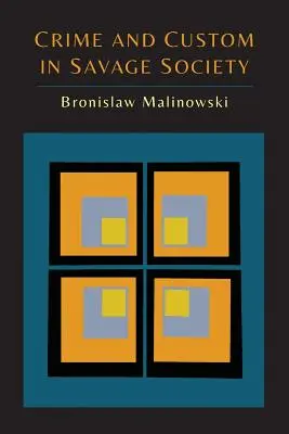 Zločin a zvyky v divošskej spoločnosti - Crime and Custom in Savage Society
