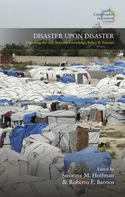 Katastrofa za katastrofou: Od základov po katastrofu: skúmanie rozdielov medzi vedomosťami, politikou a praxou - Disaster Upon Disaster: Exploring the Gap Between Knowledge, Policy and Practice