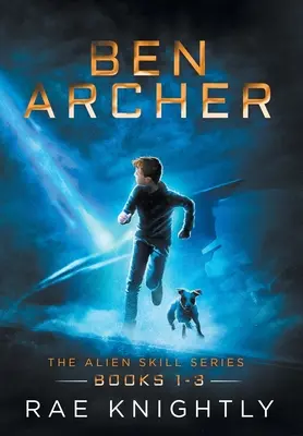 Ben Archer (Séria Mimozemská zručnosť, knihy 1-3) - Ben Archer (The Alien Skill Series, Books 1-3)