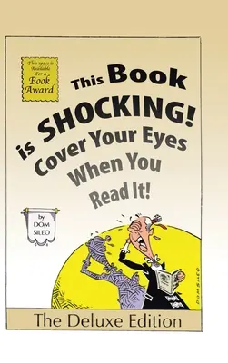 Táto kniha je šokujúca!: Zakryte si oči, keď ju budete čítať - This Book is Shocking!: Cover Your Eyes When You Read It